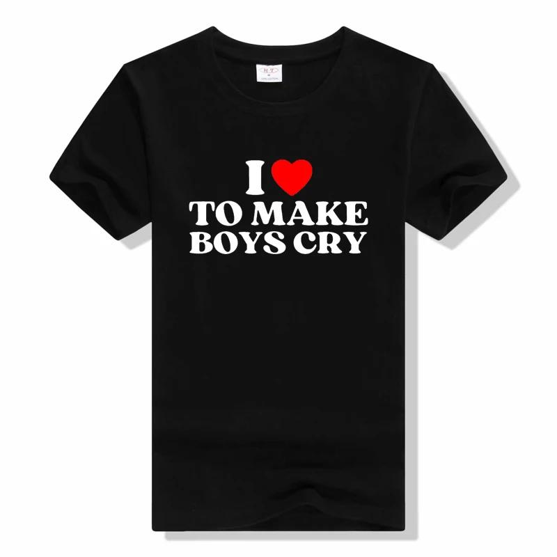 

I Heart To Make Boys Cry t shirt Funny Red Heart Love Girls T Shirts Short Sleeve Birthday Gifts Summer casual T-shirt XXL