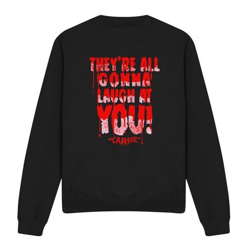 Carrie Unisex Adult Laugh At You Sweatshirt