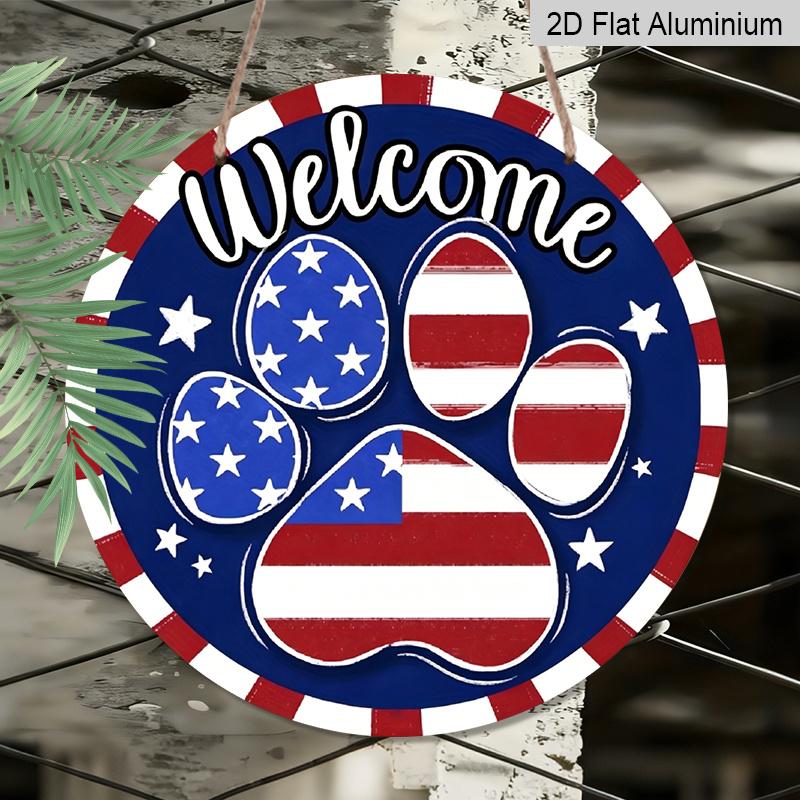2D Flat Welcome 4th of July Dog Cat Paw Prints Aluminum Sign, Patriotic America Aluminum Sign Door Hanger Outdoor/Indoor Decor, for Home, Office