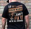 Personalized If Your Name Can't Fix It We're All Screwed Shirt, Carpenter Gra...