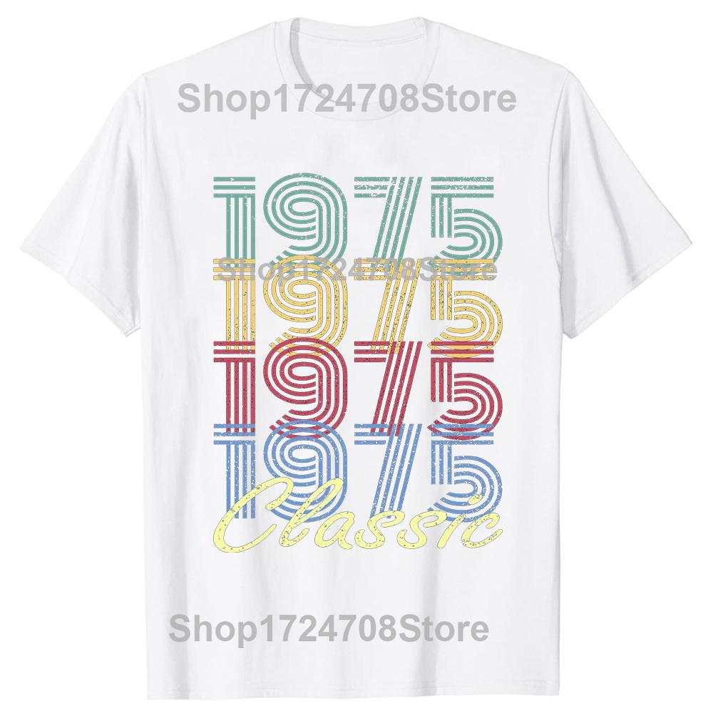 Novelty Born In 1975 Vintage T Shirts Graphic Cotton Streetwear Short Sleeve Birthday Gifts 50 Years Old Tshirt Mens Clothing