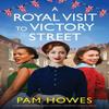 A Royal Visit To Victory Street by Pam Howes Paperback Book 9781800197947