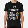 I Do Pedicures On Camel Toes Funny Camel LovT-Shirt S-5XL Best T-Shirt