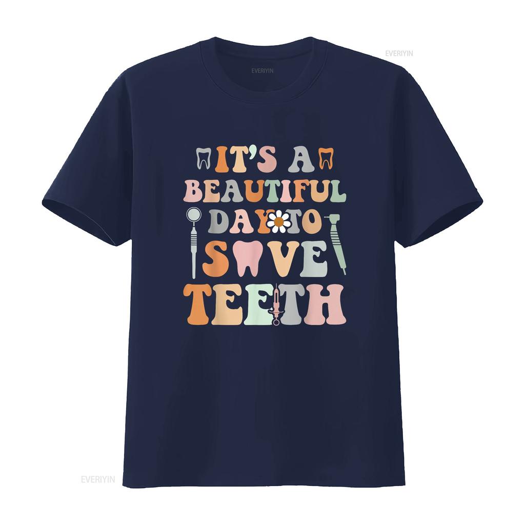 It s A Beautiful Day To Save T Shirtth Dental Funny Dentist Shirt vintage Washed homme Slightly streetwear