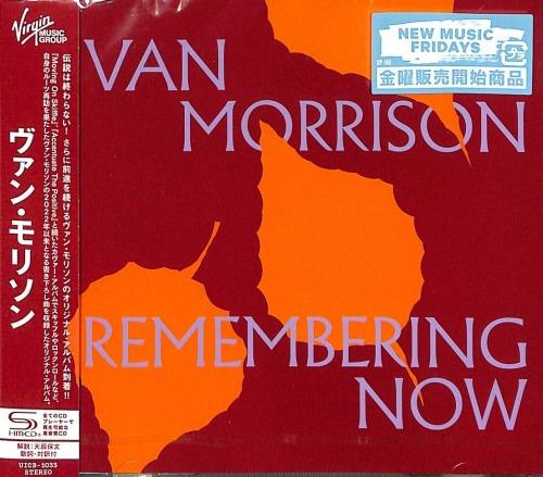 

CD VAN MORRISON Remembering Now SHMCD UICB1033 VIRGIN 2025 Japan Obi Rock