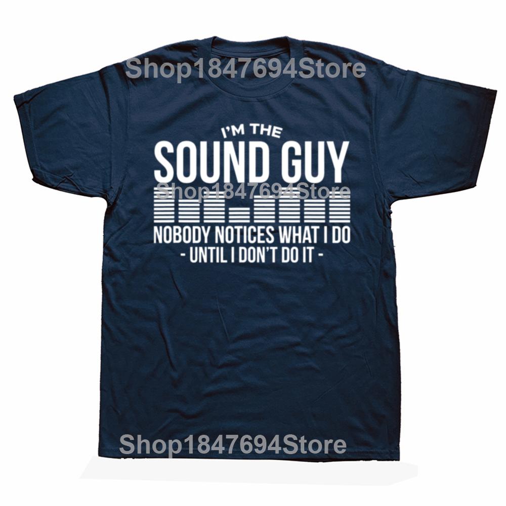 Funny Sound Guy Audio Engineer Cotton Tshirts Men Womens Fashion Casual Loose Oversized Sound Engineer Master Musician T Shirt