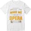 Unisex Cotton Tshirt Everyday Women Summer T Shirt Dont Make Me Use My Opera Voice Short Sleeve Travel ONeck For Him Tops