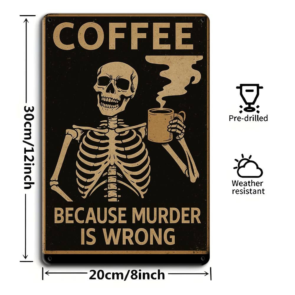 "Caffeine Is Murder Is Wrong" Vintage Metal Sign, 8x12 Inch.