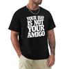 Your Ego Is Not Your Amigo TShirt Unisex T Shirt Luxury TShirt