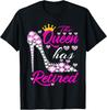 The Queen Has Retired Shirt Retirement Queen Retiring Mom T-Shirt Unisex Shirt