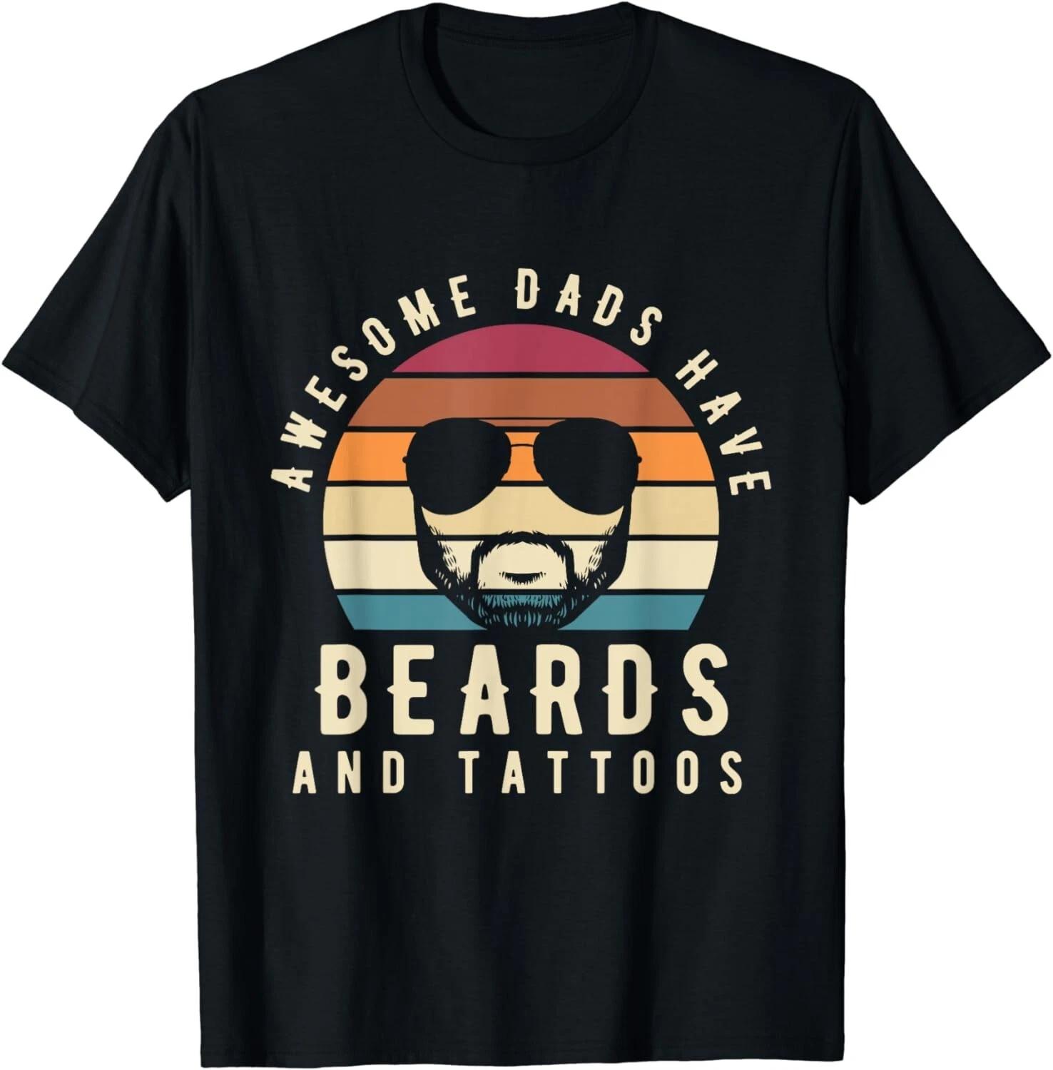 Awesome Dads Have Beards And Tattoos Tattoo Gift Unisex T-Shirt XL