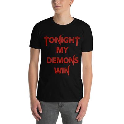 Heute Abend Meine Dämonen Gewinnen Gothic Horror Goth Kurzarm Unisex T-Shirt