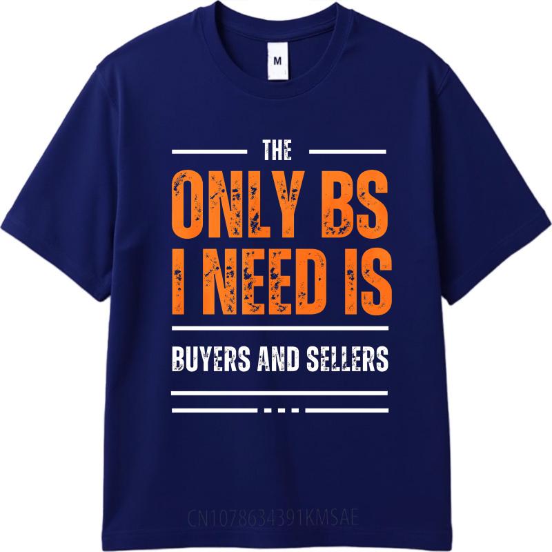 

Daily Wear Summer For Him T Shirt The Only Bs I Need Is Buyers And Sellers Short Sleeve New Arrived Oneck Tshirt Man Tee Shirt as the picture9974 темно-синього кольору