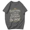 T-shirt da uomo Tutto ciò che amo è illegale, costoso o biondo Citazioni divertenti Fantastici Pops Grafica Y2K Anime Abbigliamento Unisex T-shirt