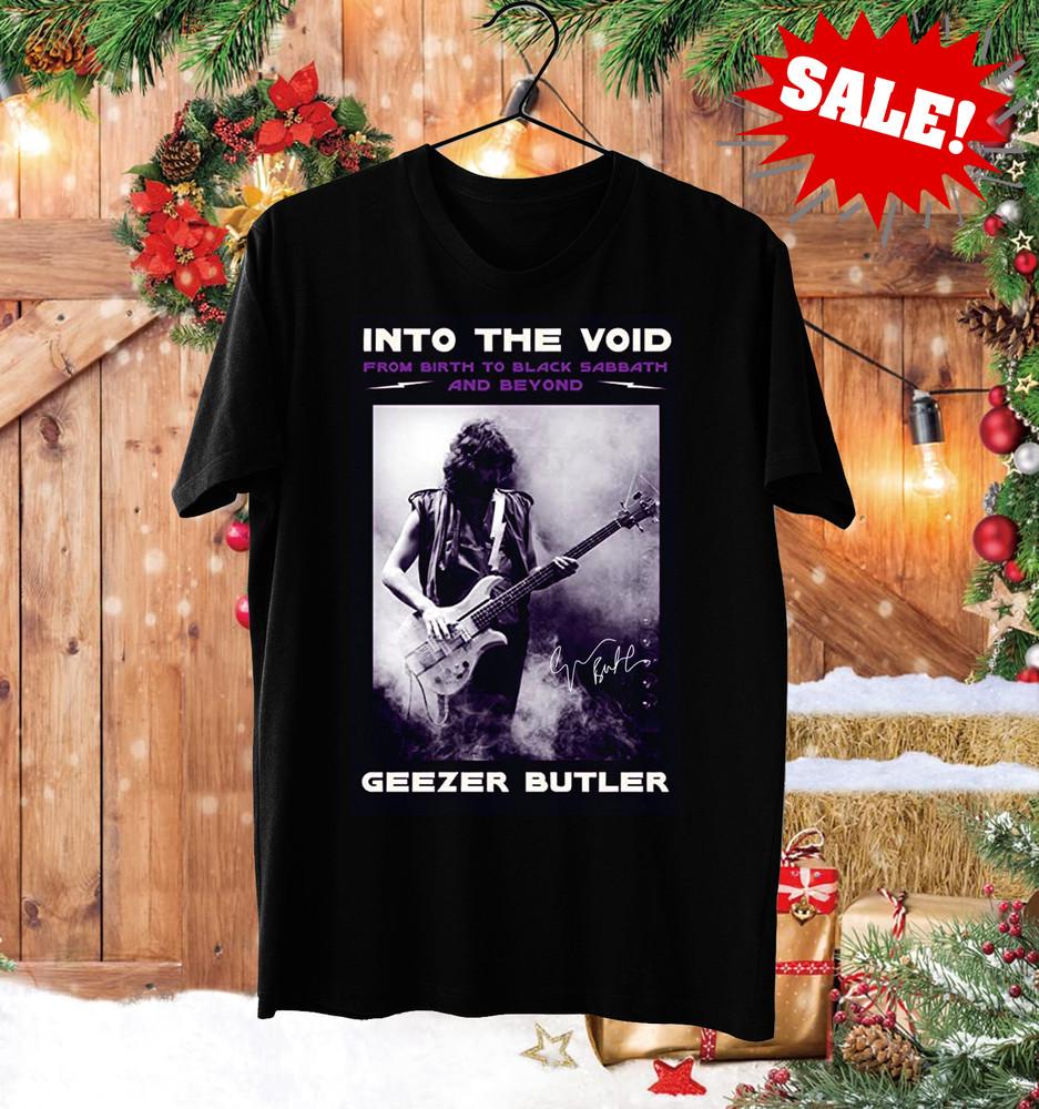 GEEZER BUTLER - INTO THE VOID Shirt Classic Black Unisex S-2345XL Unisex T-Shirt S