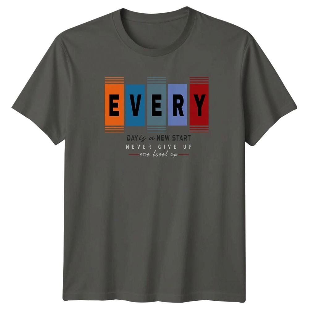 Every Day Is A New Start TShirt Unisex Gift For Him And Her S