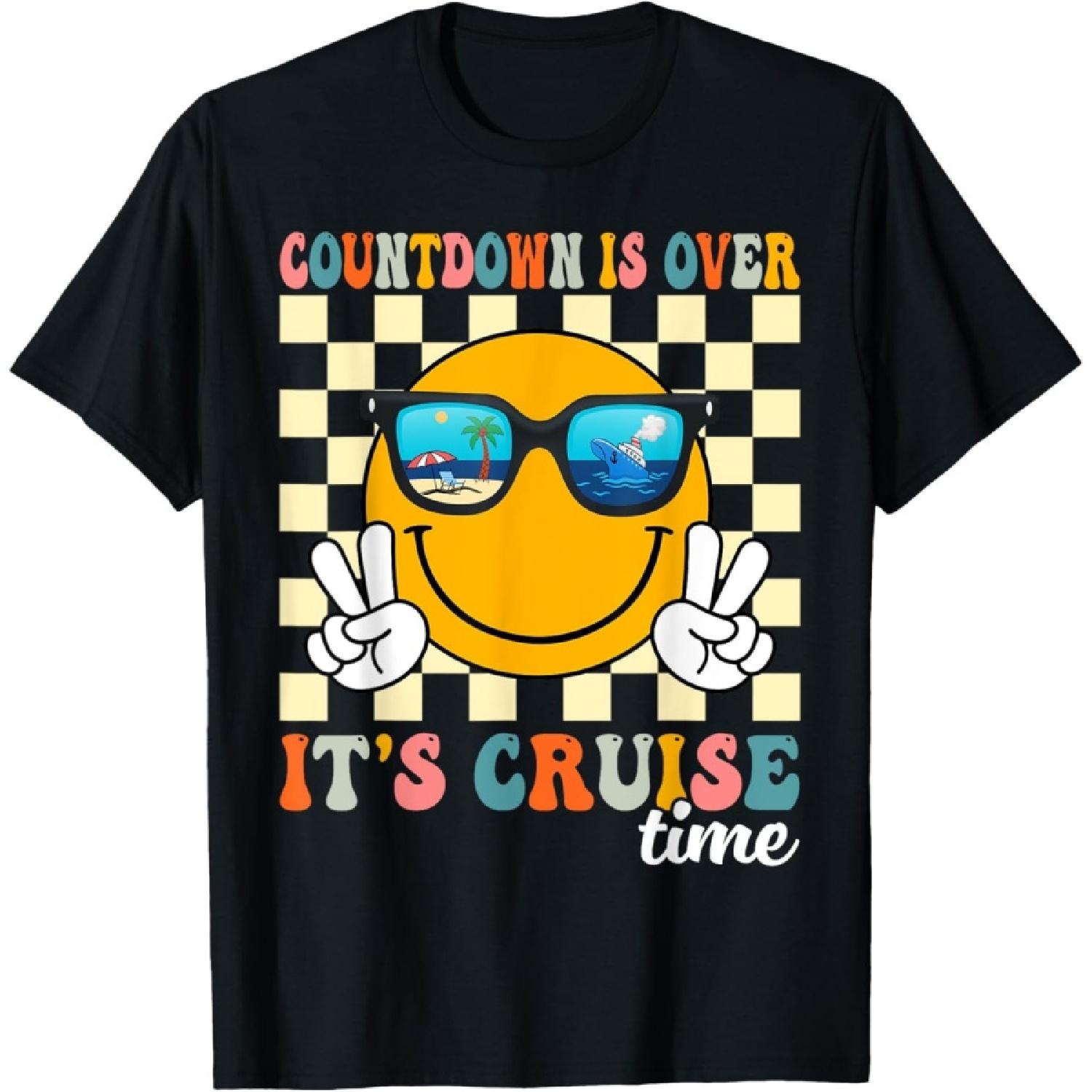 Countdown Is Over It s Cruise Time Cruise Vacation Funny T-Shirt S