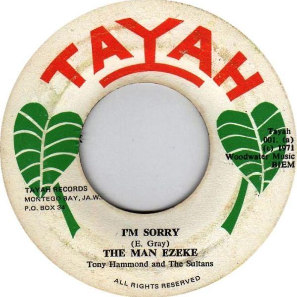 

7-дюймовая пластинка MAN EZEKE TONY HAMMOND THE SULTA Im Sorry 001 Tayah 1971 Ямайка Регги Ска Даб Б/у