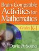 The Brain-Compatible Activities for Mathematics, Grades K-1 Book