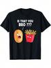 Fun Are You Brother French Fry Chef Printed Boys Tshirt Breathable Cotton Comfortable And Comfortable Perfect Summer G