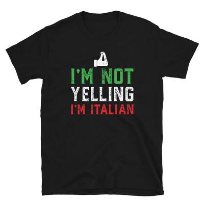 Im Not Yelling Italian Funny Slogan T Shirt Humorous Quote Casual For Culture Lovers Vintage Washed Versatile Slightly Graphic