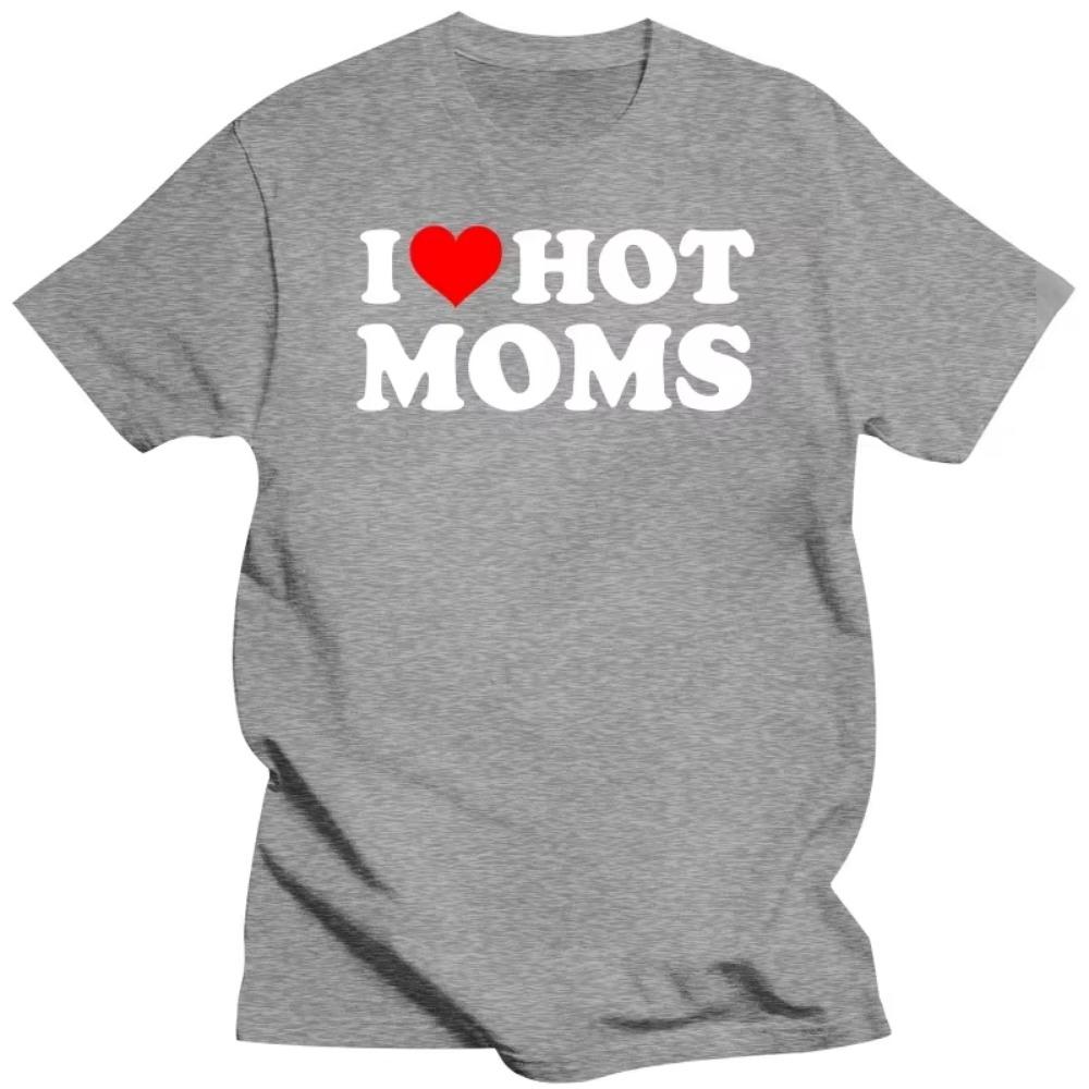 I Love Hot Moms T Shirt Funny Red Heart Love Moms Short Sleeve Printed Streetwear Hip Hop Loose Style T-Shirts Men Clothing