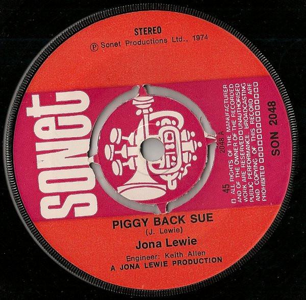 7inch Record JONA LEWIE - Piggy Back Sue SON2048 Sonet 1974 UK Rock Used