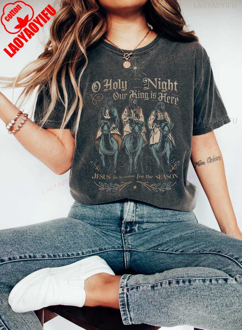O Holy Night Our King Is Here Vintage Christmas Bible Verse for Christmas Tshirt The for The Season Shortsleev Unisex Crewneck S