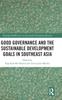 Good Governance and the Sustainable Development Goals In Southeast Asia Kitabı