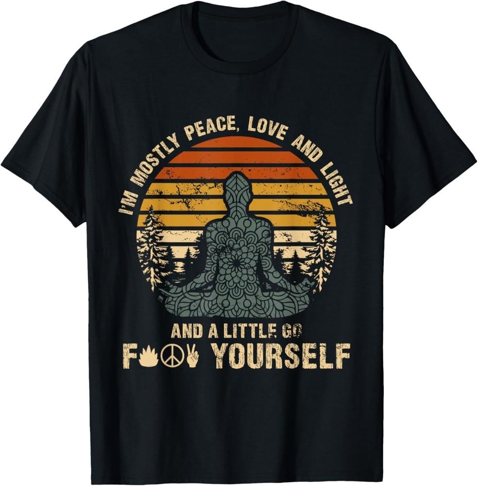I M Mostly Peace Love And Light And A Little Go Yoga Top Gift Unisex T-Shirt