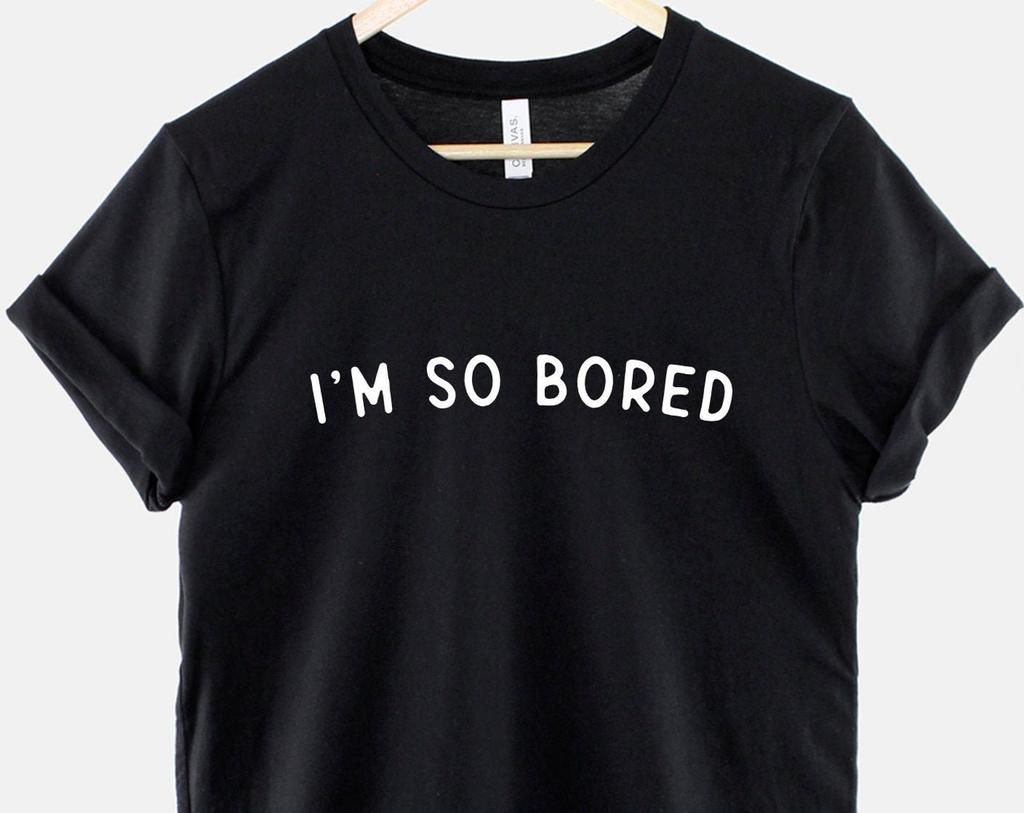 I'm So Bored Quarantine Tee: Funny Social Distancing Shirt, Ring Spun Cotton