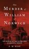 Βιβλίο The Murder of William of Norwich : The Origins of the Blood Libel In Medieval Europe