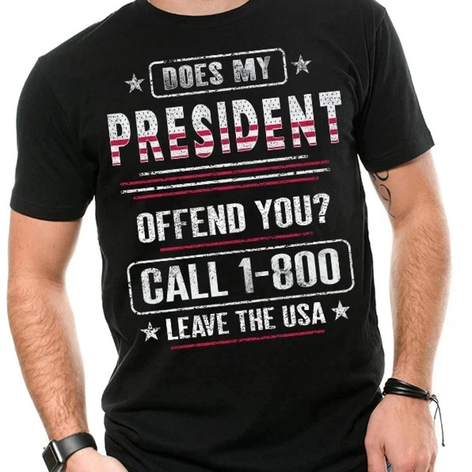 Donald Trump 2024 Funny T-Shirt Does My President Offend You Mens Cotton Graphic 4XL