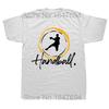 Novelty Handball Player T Shirts Graphic Cotton Streetwear Short Sleeve Birthday Gifts Summer Athlete Sports T-shirt Men#Color(2)