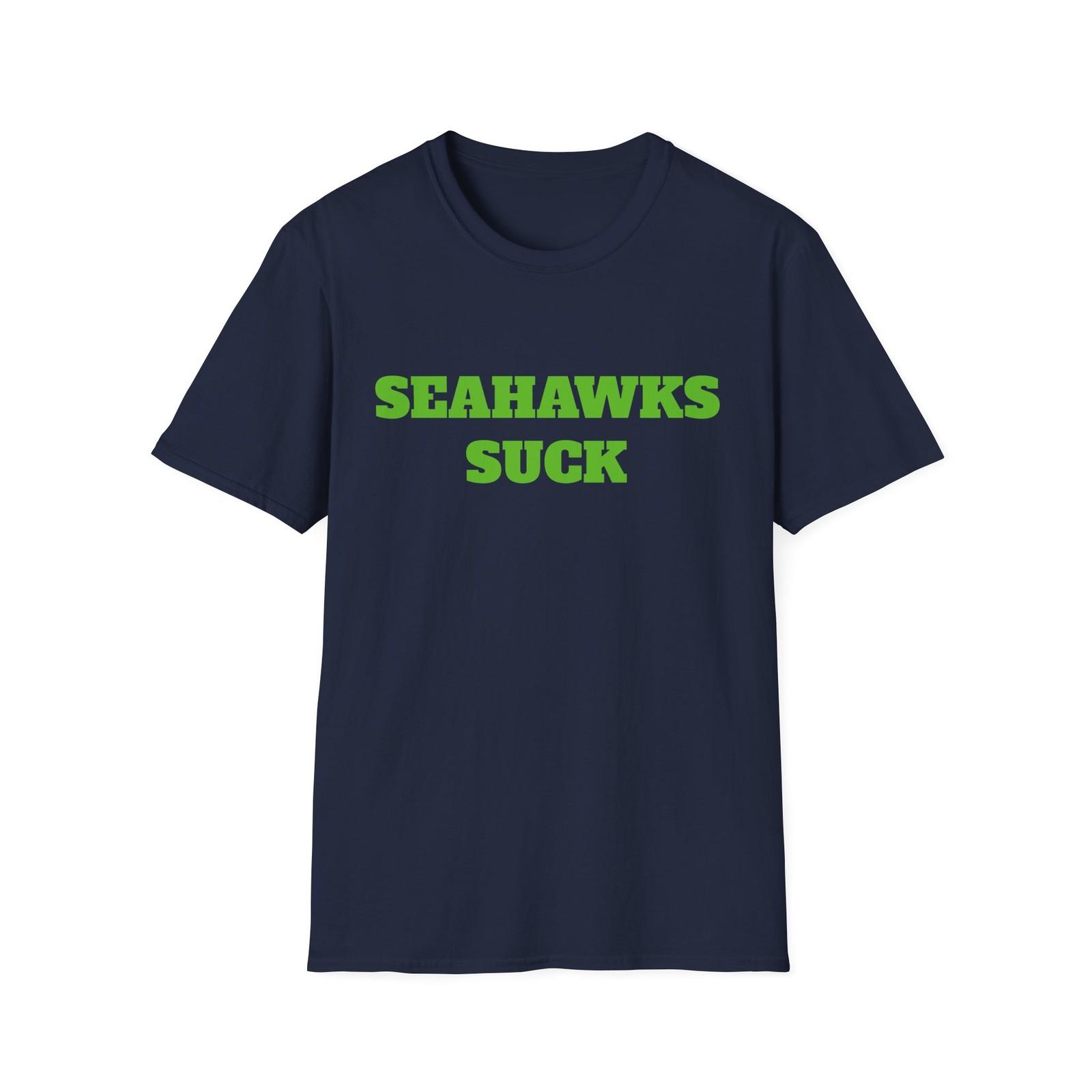 Seahawks Suck Football SoftStyle T-Shirt - Great Gift, Apparel for NFL Fans 3XL