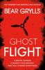Bear Grylls Ghost Flight by Bear Grylls Paperback Book 9781409181132
