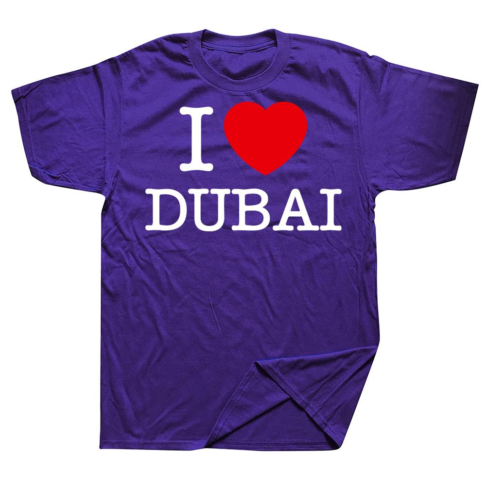 Funny I Love Dubai T Shirts Summer Style Graphic Cotton Streetwear Short Sleeve Birthday Gifts Tshirt Mens Clothing
