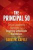The The Principal 50 : Critical Leadership Questions for Inspiring Schoolwide Excellence Book