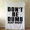 A-ASAPS-ES R-RockyS-ES Dont Be Dumb Blanket Soft Warm Furry Throw Super Kids Toys Bed Sofa Car Cradle