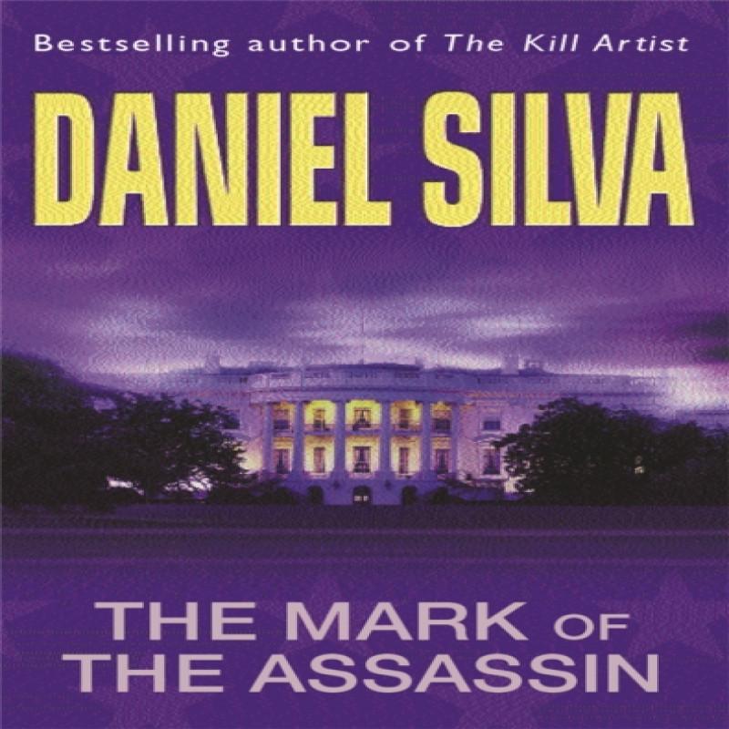 The Mark Of The Assassin by Daniel Silva Paperback Book 9780752826103