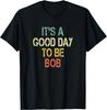 Bob Name Personalized Good Day Funny Christmas Birthday Gift Unisex T-Shirt