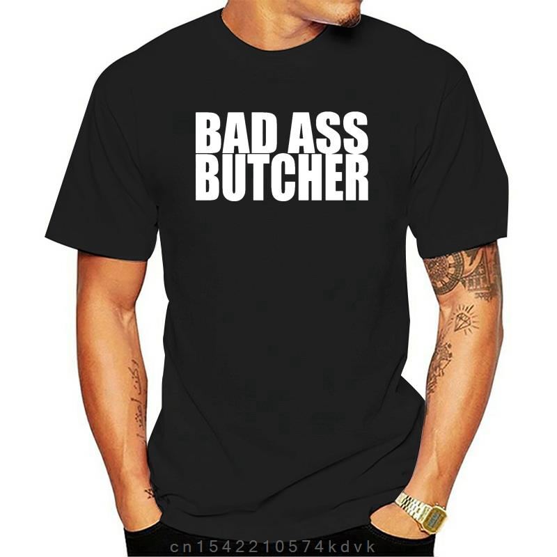 BAD ASS BUTCHER T-Shirt. Grandfather Dad Father Gift T Shirts Funny Tops Tee Unisex Funny Tops1