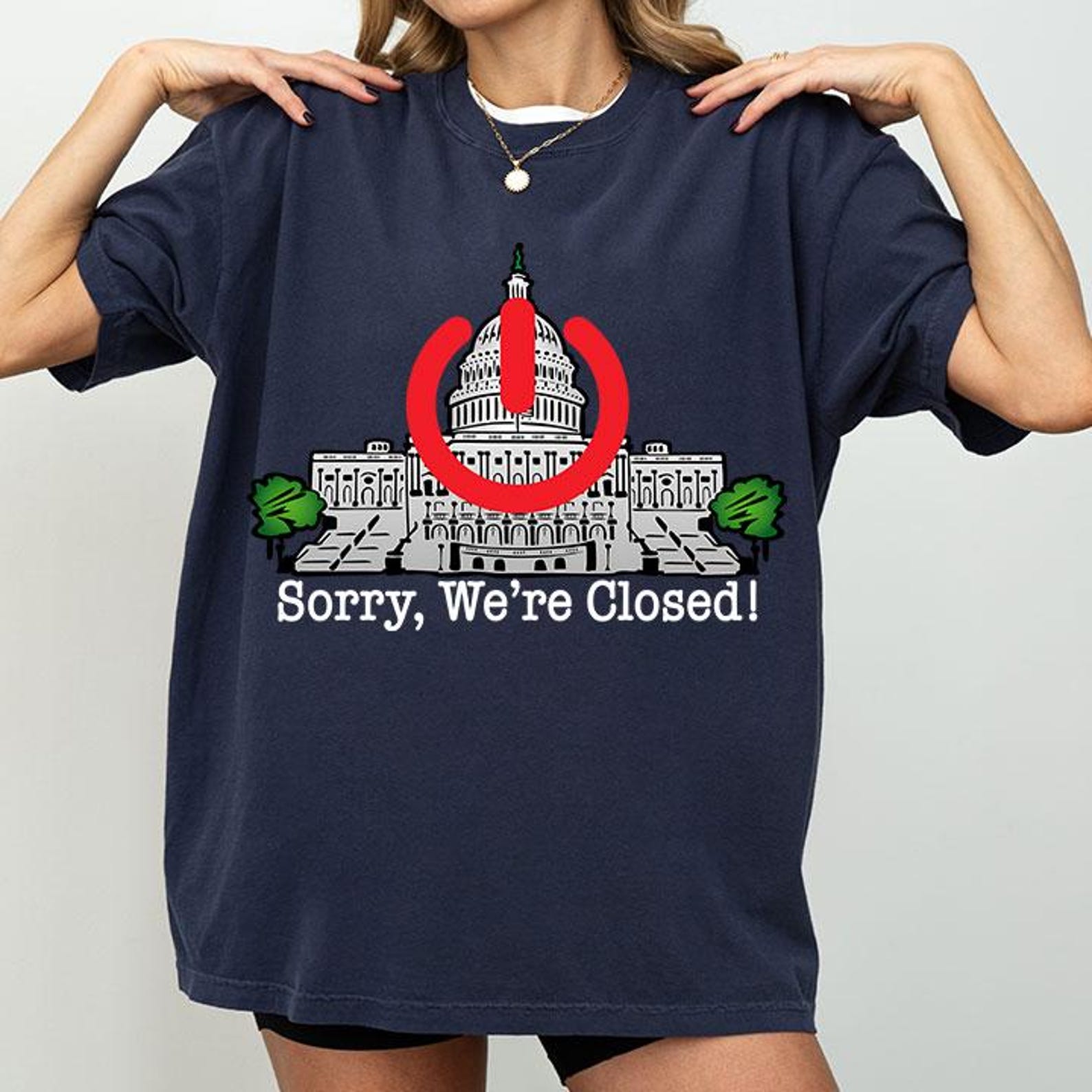 Government Shutdown Sorry We’re Closed T-Shirt 3XL