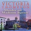Murder On Madison Square by Victoria Thompson Paperback Book 9780593337097