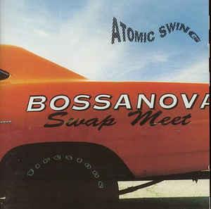 

CD ATOMIC SWING - Bossanova Swap Meet POCP1470 POLYDOR 1996 Japan Rock Used