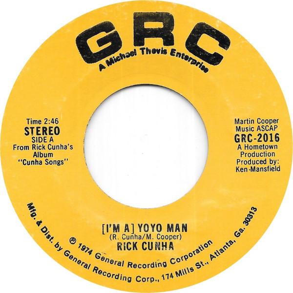 

7inch Record RICK CUNHA - (I m A) YoYo Man GRC2016 GRC 1974 US Rock Used