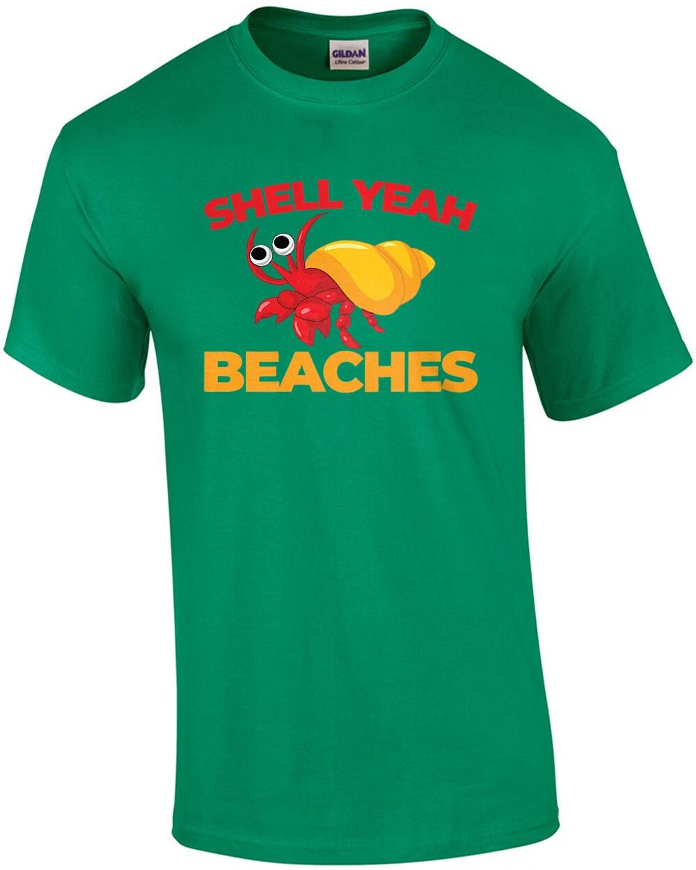 Shell yeah beaches - funny pun t-shirt S