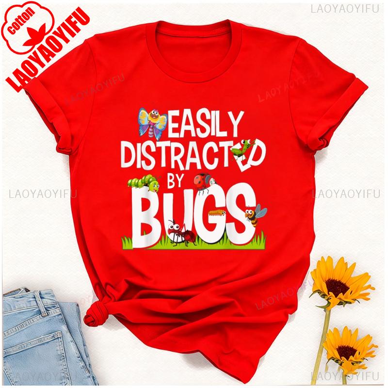 Funny Bug Insects Easily Distracted By Bugs Science TShirt Unisex Street Fashion Trending letters printed Tshirt tops Adult S