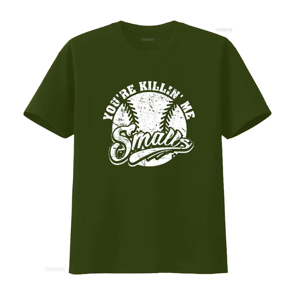 Cool You re Killin Me Smalls Mens T Shirt For Softball Enthusiast Black M vintage Washed Versatile Top For Everyday Wear Unisex