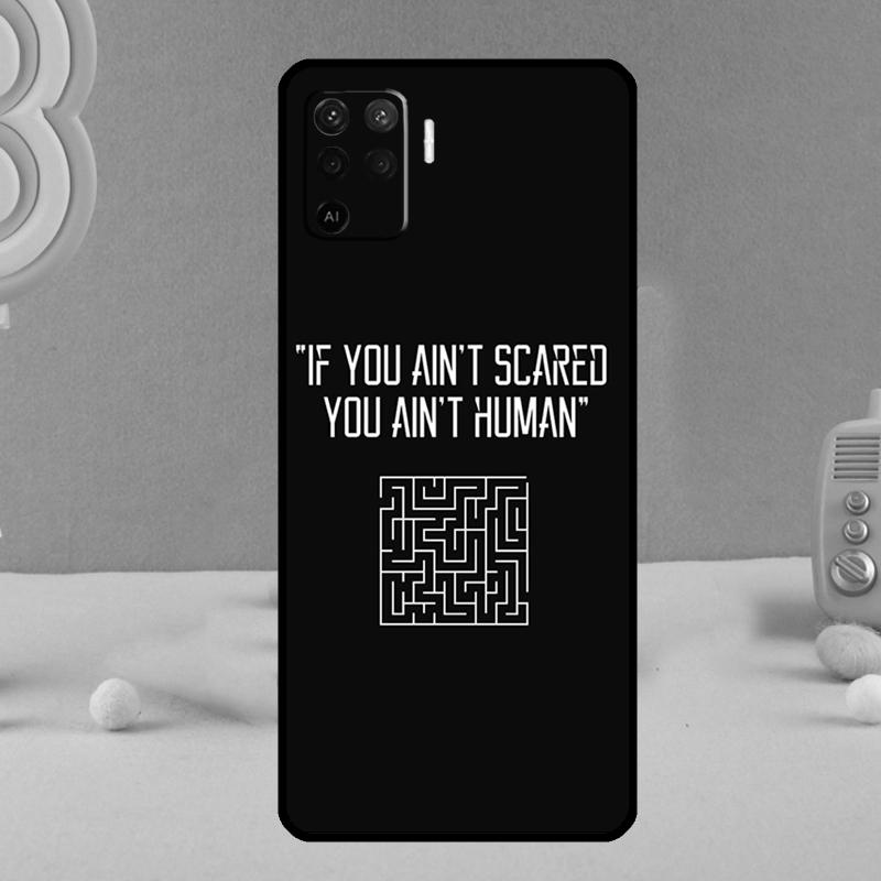 

The Maze Runner Qoutes Phone Case For Oppo A78 A98 A80 A40 A60 A18 A38 A58 A15 A17 A77 A74 A94 A54 A57S A16 A76 A96 OPPO A78 4G